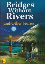 BRIDGES WITHOUT RIVERS & OTHER STORIES