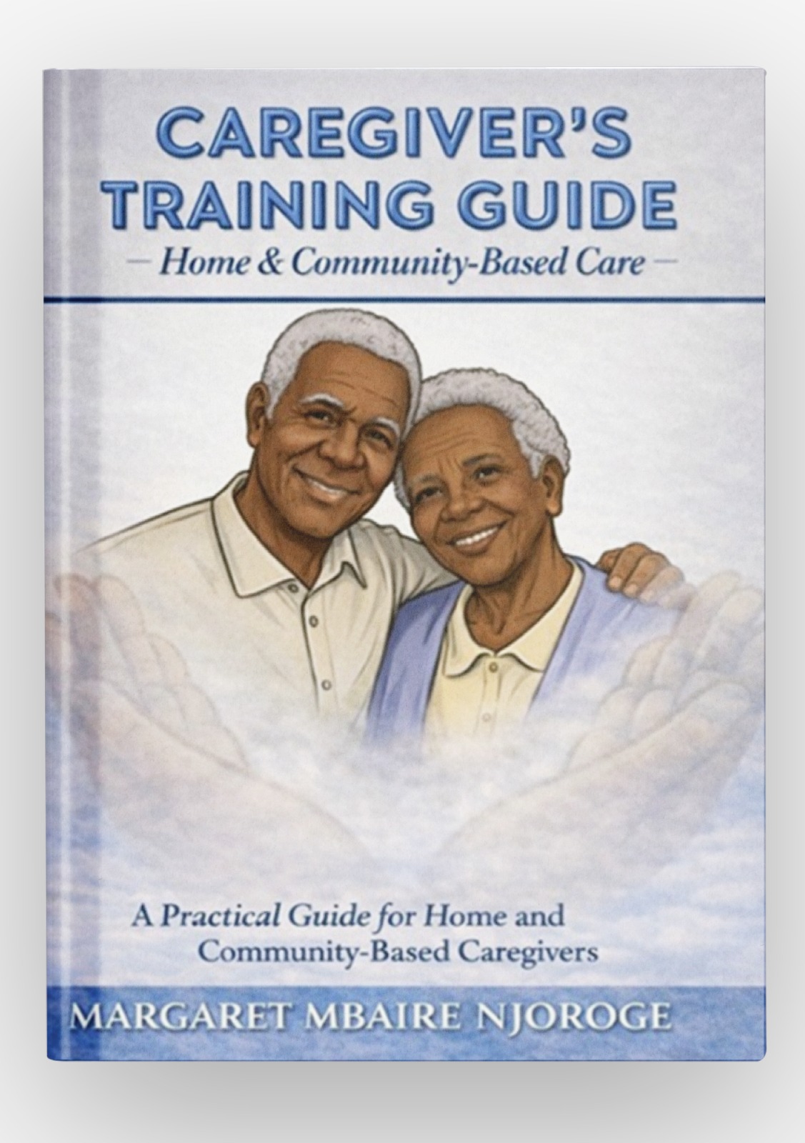 CAREGIVER’S TRAINING GUIDE